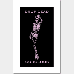 Drop Dead Gorgeous Skeleton Pun Punny Posters and Art